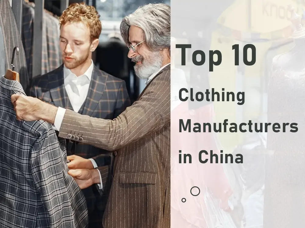 Top 10 Clothing Manufacturers in China