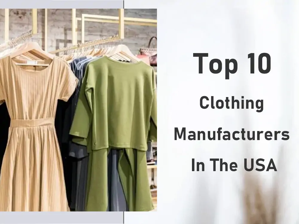 Top 10 Clothing Manufacturers In The USA