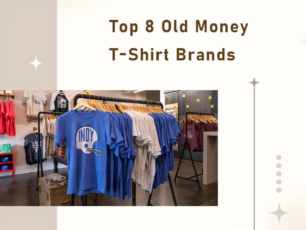 Top 8 Old Money T-Shirt Brands